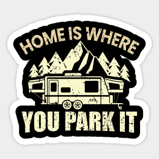 home is where you park it Sticker